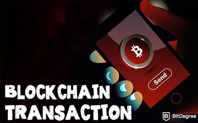 What is a Blockchain Transaction in Crypto?