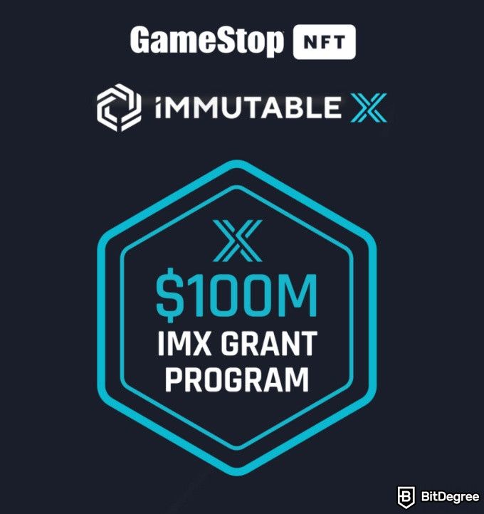 Gamestop Joined By Immutable X To Launch NFT Marketplace: Gamestop and IMX Grant program.