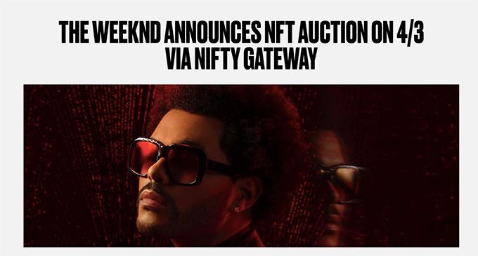 Что такое NFT: The Weeknd анонсировали NFT аукцион.