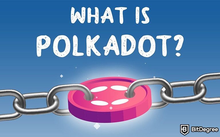 The Bridge Between Blockchains: Polkadot