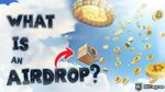 Apa itu Airdrop Crypto dan Bagaimana Cara Mendapatkannya?
