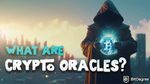 Crypto Oracles: The Link Between Blockchain and Outside World Data