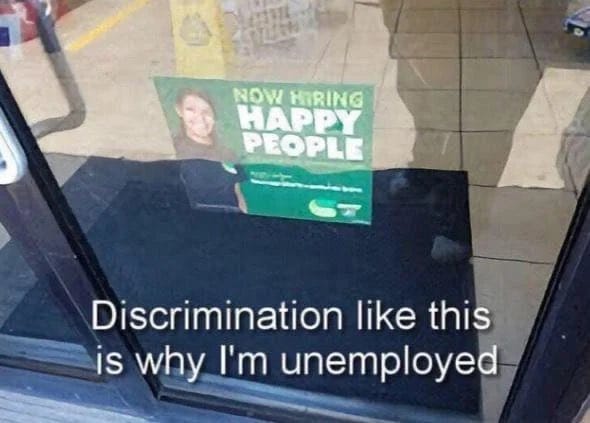 Meme about job discrimination based on attitude or demeanor in hiring practices.