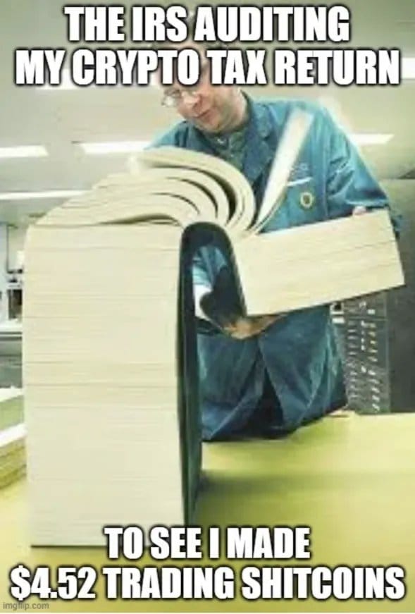 Meme about the absurdity of IRS audits on trivial crypto tax returns.