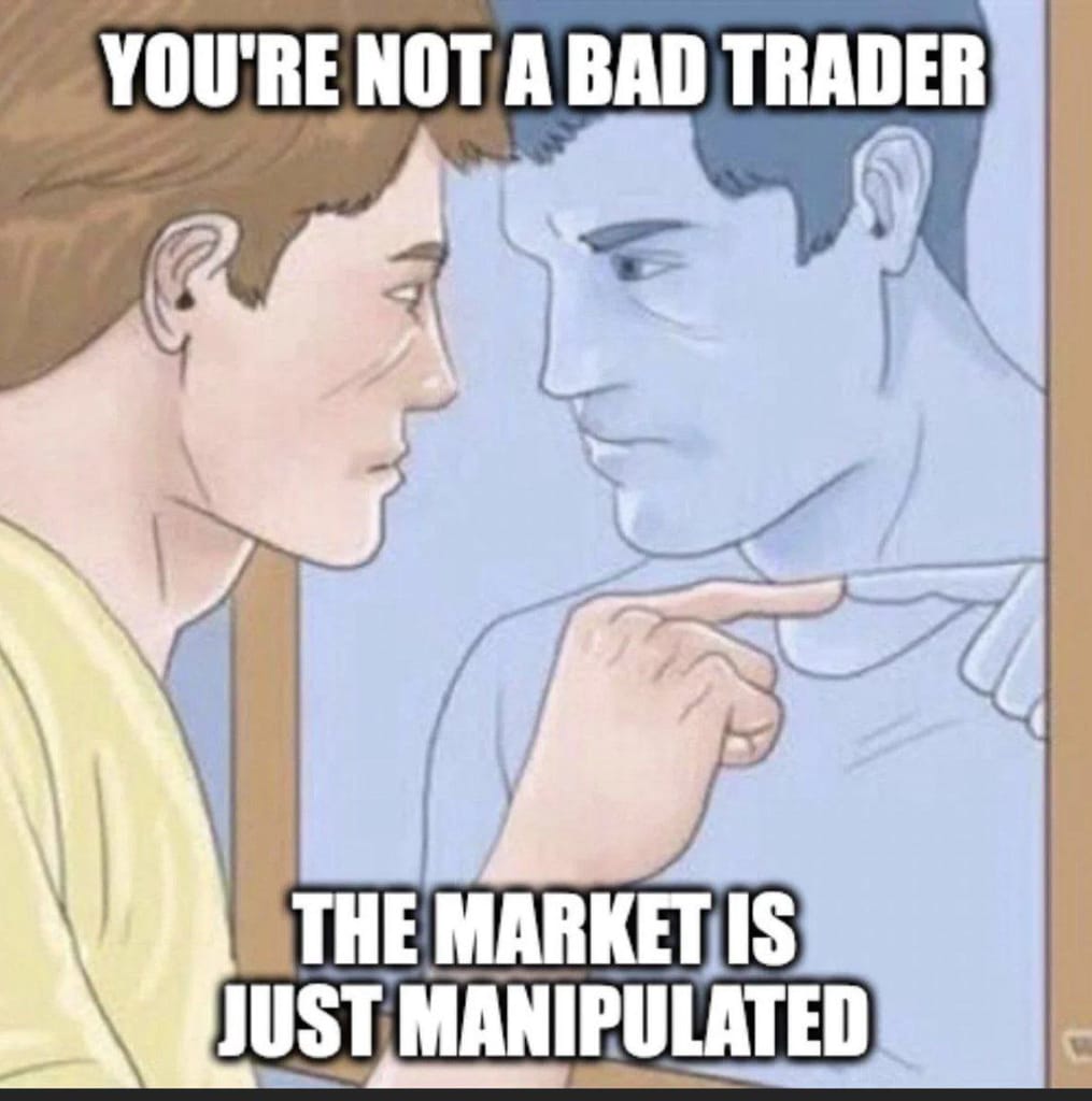 Meme about blaming market manipulation for trading struggles.