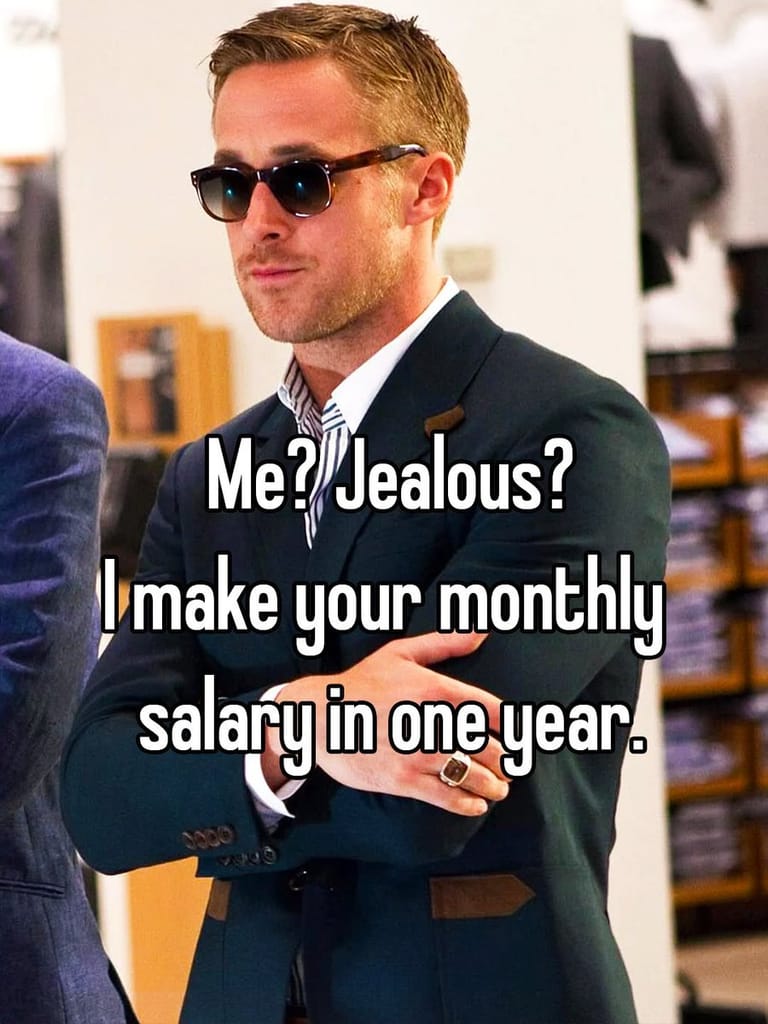 Meme about flaunting wealth and dismissing jealousy with confidence.