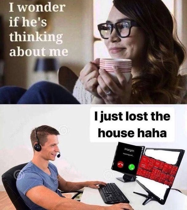 Meme about contrasting thoughts on relationships and financial loss.