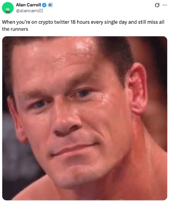 Meme about being on crypto Twitter 18 hours a day and still missing runners