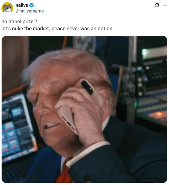 Meme about Donald Trump nuking the market because he didn't get a Nobel Prize