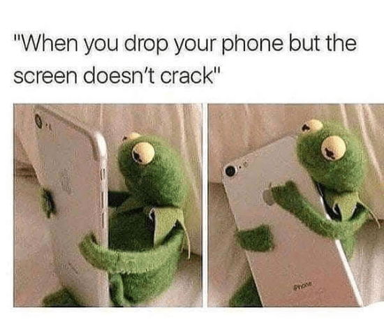 Meme about dropping your phone but the screen doesn't crack