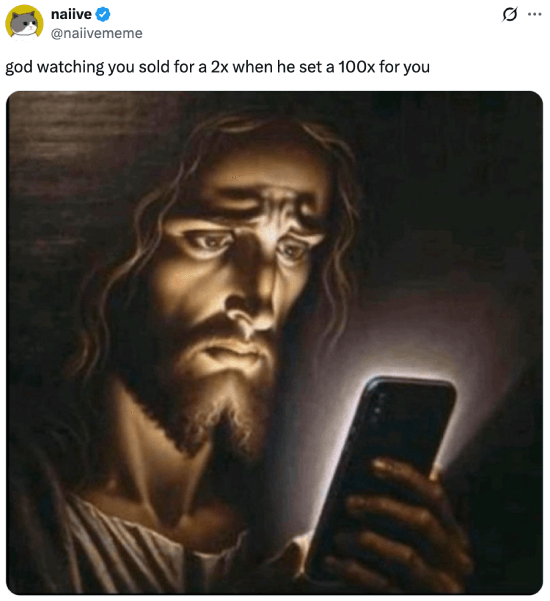 Meme about God watching you sell for a 2x