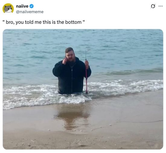 You told me this is the bottom