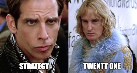 Zoolander staring: Strategy vs Twenty One