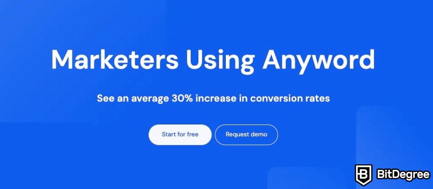 Anyword review: Anyword stating that marketers using Anyword see an average 30% increase in conversion rates.