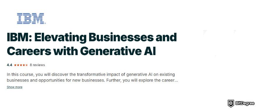 Best generative AI courses: edX's IBM: Elevating Businesses and Careers with Generative AI course.