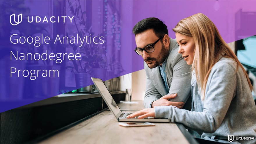 Best Udacity courses: Google analytics nanodegree program.