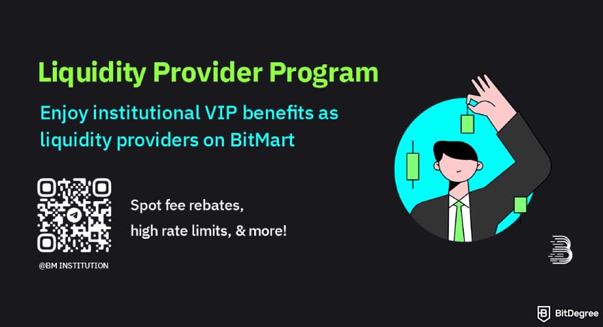 BitMart fees: BitMart Liquidity Provider Program.