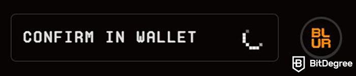 Blur review: the Confirm in Wallet prompt after when buying an NFT on Blur.