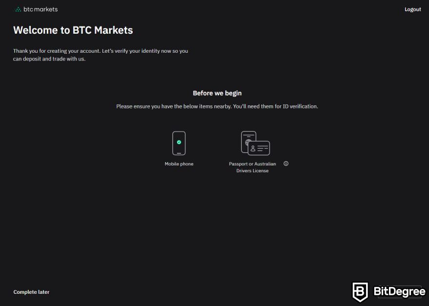 BTC Markets review: provide the required document for verification process.