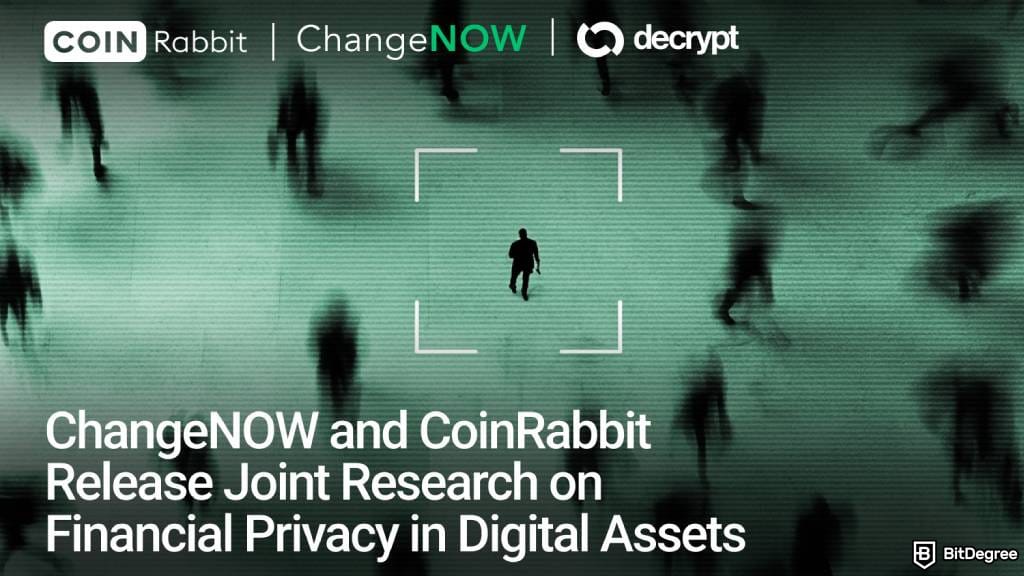 ChangeNOW and CoinRabbit Release Joint Research on Financial Privacy in Digital Assets