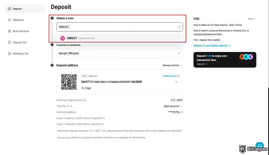 How to withdraw money from Sweatcoin: choose SWEAT as the coin you want to deposit into Bitget. How to withdraw money from Sweatcoin: choose SWEAT as the coin you want to deposit into Bitget.