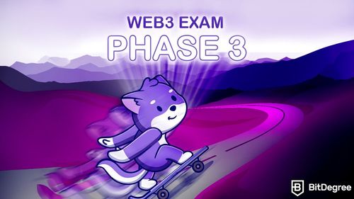 The Show Must Go On: BitDegree's Web3 Exam Enters Phase 3