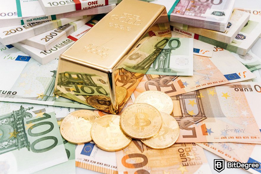 Why does crypto have value: a gold bar surrounded by euro banknotes and BTC coins.