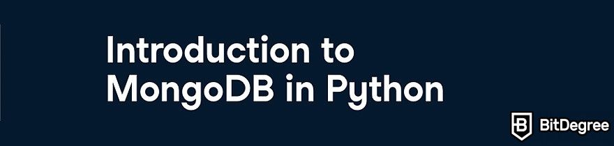 DataCamp Data Engineer: The Introduction to MongoDB in Python course.