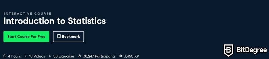 DataCamp free courses: Introduction to Statistics.