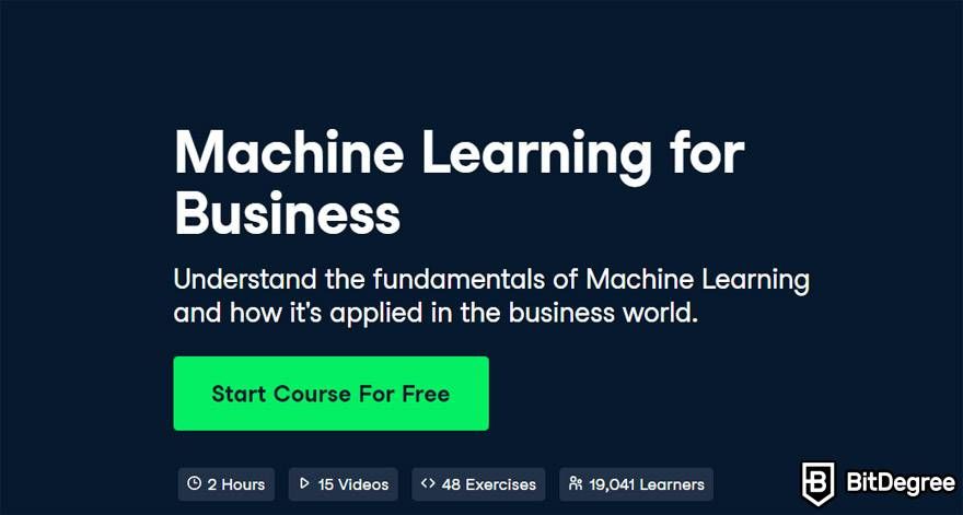 DataCamp machine learning: Machine Learning for Business.