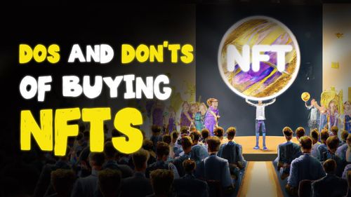 How to Pick the Right NFTs? (Animated DOs & DON'Ts)